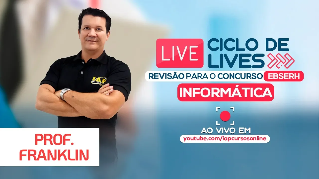 LIVE EBSERH - INFORMATICA  -  FRANKLIN FELIPE