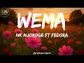 Wema - Nk Njoroge ft Fedora (Official Lyrics Video)