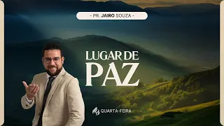 Lugar de Paz 🕊️ | Pr. Jairo Souza - 21.10.26