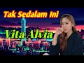 Download Lagu TAK SEDALAM INI - VITA ALVIA (fullbass)