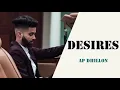 AP Dhillon - Desires (Official Video) Gurinder Gill | Hideen Gems | New Punjabi Songs 2022