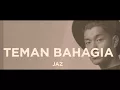 Jaz - Teman Bahagia (Official Lyric Video)