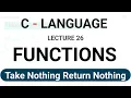 Take Nothing Return Nothing Functions in C Languages Function in hindi