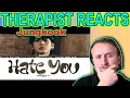 Lagu THERAPIST REACTS TO Jungkook - Hate You