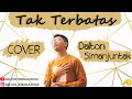 Download Lagu Tak Terbatas - NDC Worship + Lirik | Dalton Simanjuntak (Cover)
