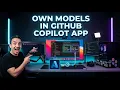 Bring Your Own Model to the GitHub Copilot App
