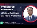 Python for Beginners L21 Copy Text From One File to Another File The Easy Concepts