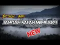 Download Lagu DJ JANGAN SALAH MENILAIKU | | horeg terbaru 2021