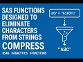 Mastering the COMPRESS Function in SAS Remove Unwanted Characters from Strings