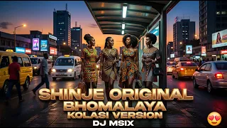 shinje original bhomalaya kolasi version by dj msix official kolasi extended 
