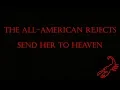The All-American Rejects - Send Her To Heaven (Official Lyrics) || BreakTheKid