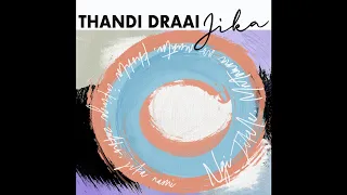 thandi draai jika lemon u0026 herb remix afro house get physical music 