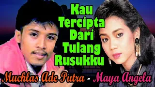 kau tercipta dari tulang rusukku muchlas ade putra u0026 maya angela