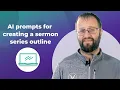 How to Create Sermon Series Outlines with AI A Free Guide for Pastors