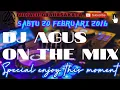 Download Lagu DJ AGUS NOSTALGIA SABTU 2016-02-20 || HBD BOS KOMBET and IYAR AQUARIUS