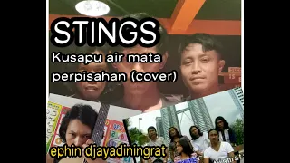 Download STINGS - KUSAPU AIR MATA PERPISAHAN (cover) by ephin djayadiningrat MP3