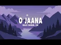 Lagu Raju Singh, KK - O Jaana (Lyrics)