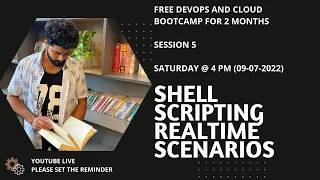 SESSION 5-SHELL SCRIPTING REAL TIME SCENARIOS FREE DEVOPS BOOTCAMP 100 SELECT Live JuLY 09 4PM