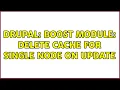 Drupal Boost Module Delete Cache for single node on update