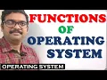 FUNCTIONS OF OPERATING SYSTEMS MEMORY MANAGEMENT PROCESSOR MANAGEMENT DEVICE MANAGEMENT etc