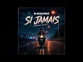 B-Soundz - Si Jamais