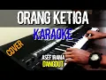 Download Lagu orang ketiga  asep irama (karaoke) dangdut