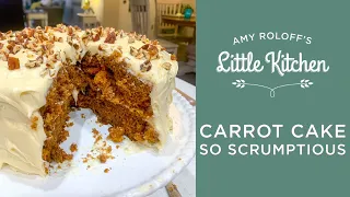 Carrot Cake - So Scrumptious Amy Roloff s Little Kitchen