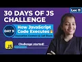How JavaScript Code Really Executes Scope Execution Context Call Stack Explained Day 9