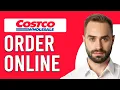 How To Order Online At Costco How To Buy Or Place An Order From Costco Online