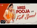 Download Lagu Miss Pooja on Full Speed | Super Hit Video Songs | Goyal Music