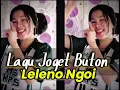 Lagu Leleno Ngoi - 🎶Lagu Joget Buton Cia Cia Remix