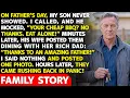 On Father s Day My Son Sneered My Rich Father-In-Law Deserves A Celebration You Never Did