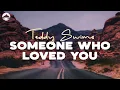 Download Lagu Someone Who Loved You - Teddy Swims | Lyric Video