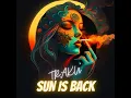 SUN IS BACK