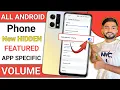 How to add app specific volume button features App specific volume kya hota hai