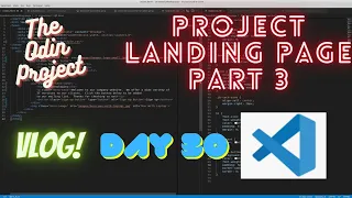 The Odin Project VLOG Day 30 CODING For BEGINNERS Foundations Project LANDING PAGE PART 3