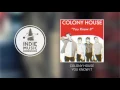 Colony House - You Know It