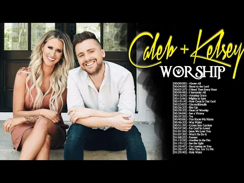 Download MP3 Caleb and Kelsey Special Christian Songs For April 2022 🙏 Best Christian Songs Of Caleb + Kelsey