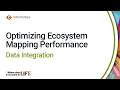 Optimizing Ecosystem Mapping Performance in Data Integration