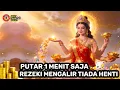 Lagu Dengarkan 1 Menit Saja 💰 Rezeki \u0026 Uang Mengalir Tiada Henti ke Hidupmu | Mantra Penarik Rezeki