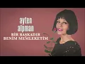 Ayten Alpman - Bir Başkadır Benim Memleketim (Official Audio)