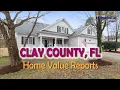 Clay County FL Real Estate CMA Property Appraisal US Home Value
