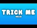 Kelis - Trick Me (Lyrics)
