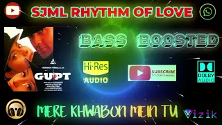 mere khwabon mein tu gupt viju shah bass boosted hi res audio song 320 kbps