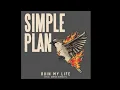 Download Lagu Simple Plan - Ruin My Life (Instrumental)
