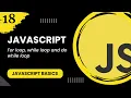 JavaScript - For loop while loop and do while loop