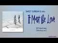 Download Lagu SWEET SORROW \u0026 hiko - It Must Be Love (사랑이었던 거야) [Rom|Eng Lyric]