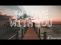 Download Lagu In Love With You By Christian Baustista | Angeline Quinto (Lyrics Video)