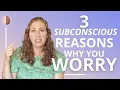 Lagu 3 Subconscious Reasons Why You Worry and How to Stop Worrying
