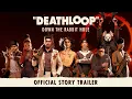 Video di DEATHLOOP – Official Story Trailer: Down the Rabbit Hole
